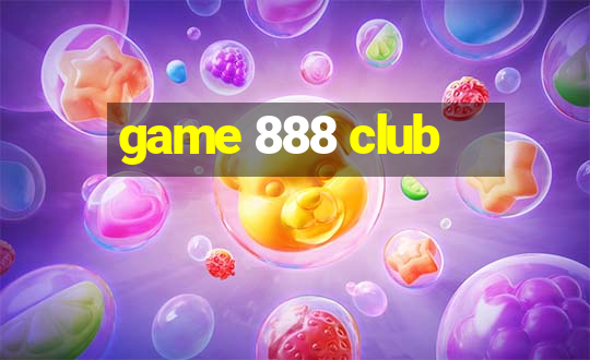 game 888 club