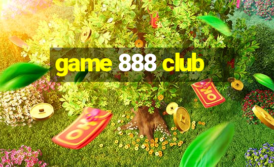 game 888 club