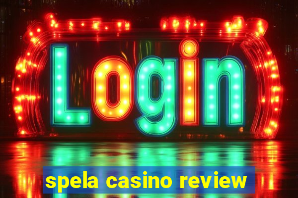 spela casino review