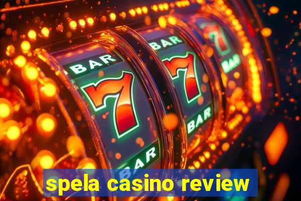 spela casino review