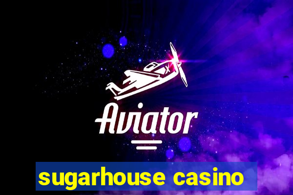 sugarhouse casino