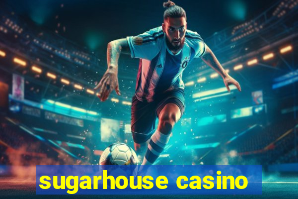 sugarhouse casino