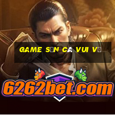 game săn cá vui vẻ