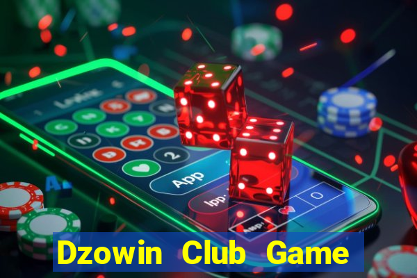 Dzowin Club Game Bài Live