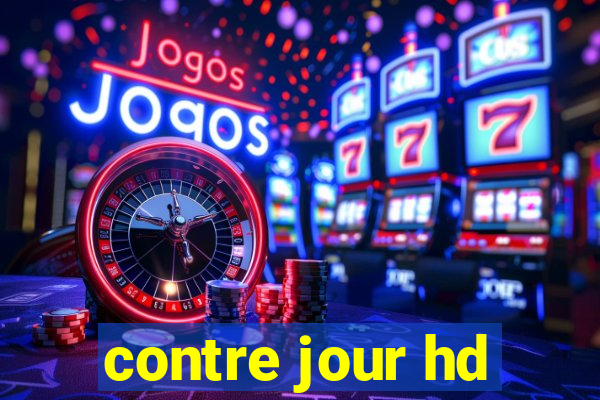 contre jour hd