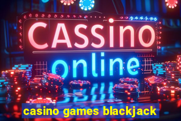 casino games blackjack