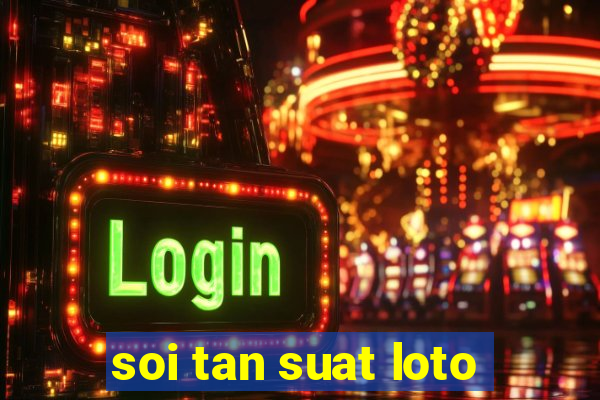 soi tan suat loto