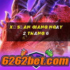 xổ số an giang ngày 2 tháng 6