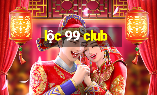 lộc 99 club