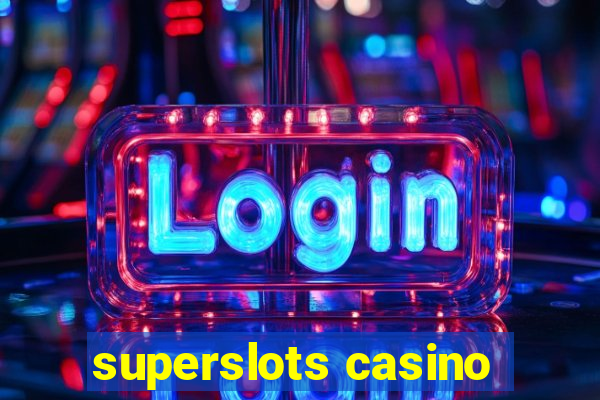 superslots casino