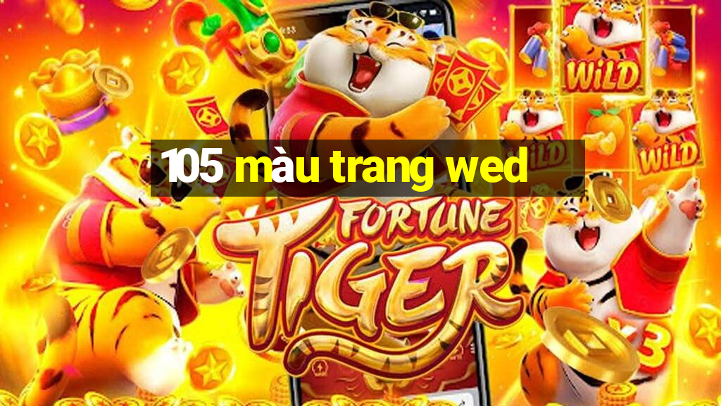 105 màu trang wed