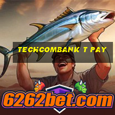 techcombank t pay