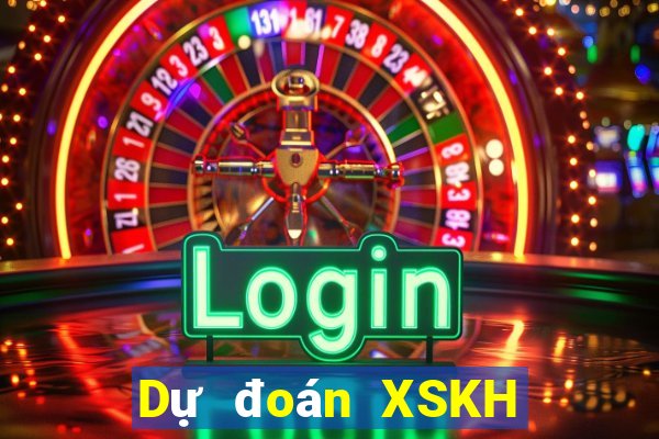 Dự đoán XSKH Thứ 2