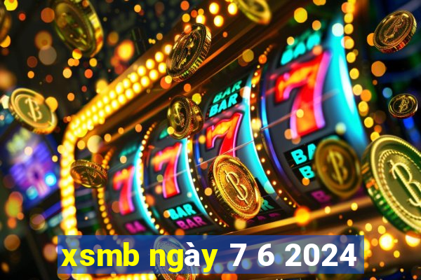 xsmb ngày 7 6 2024