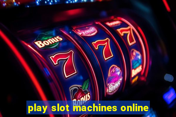 play slot machines online