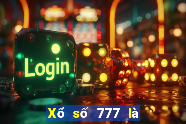 Xổ số 777 là nền tảng gì