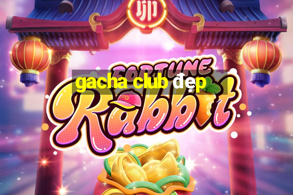 gacha club đẹp