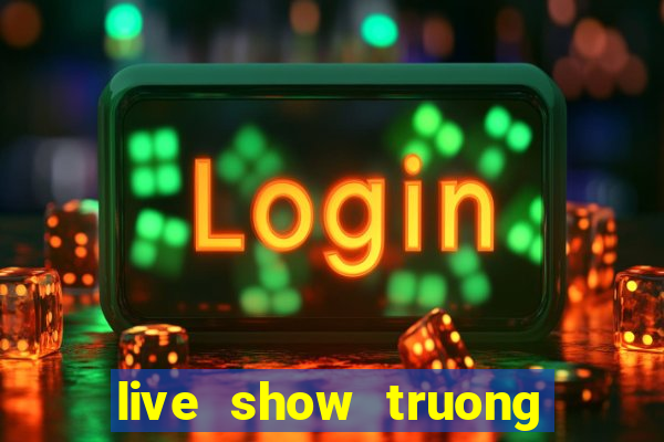 live show truong giang 2016