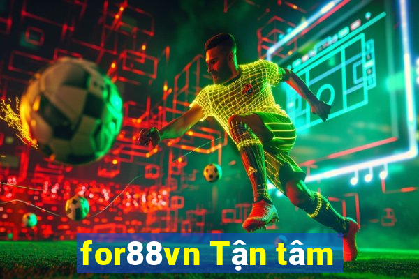 for88vn Tận tâm