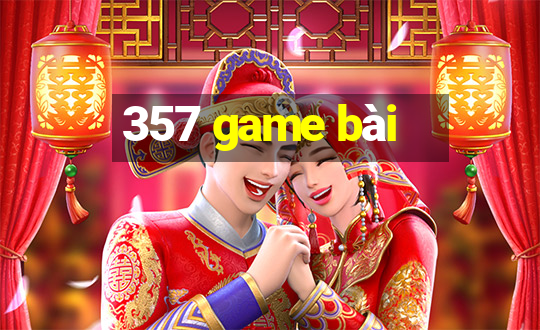 357 game bài