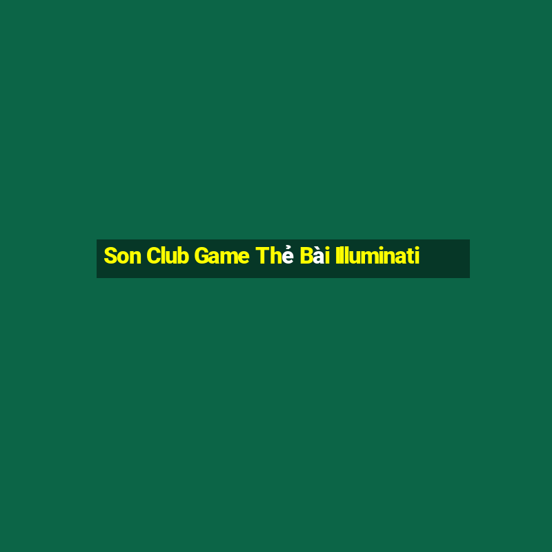 Son Club Game Thẻ Bài Illuminati