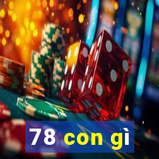 78 con gì