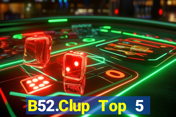 B52.Clup Top 5 Game Bài Đổi Thưởng