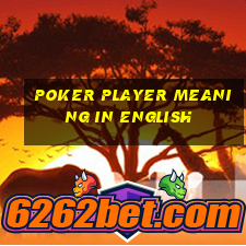 poker player meaning in english