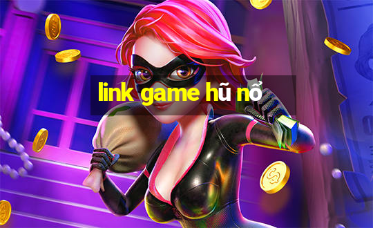 link game hũ nổ