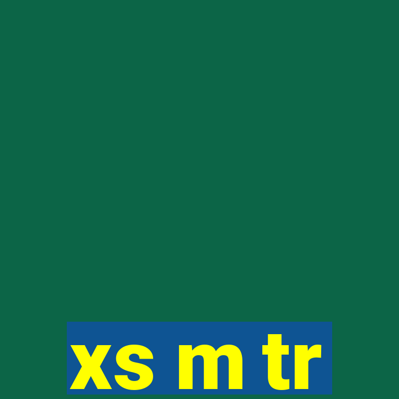 xs m tr