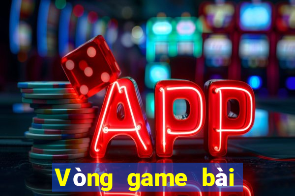 Vòng game bài tướng hạt Cang