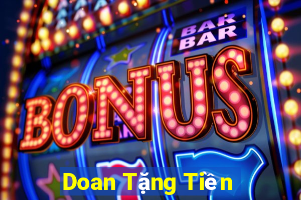 Doan Tặng Tiền