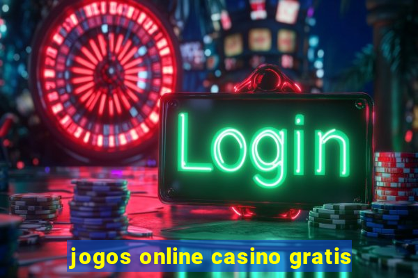 jogos online casino gratis