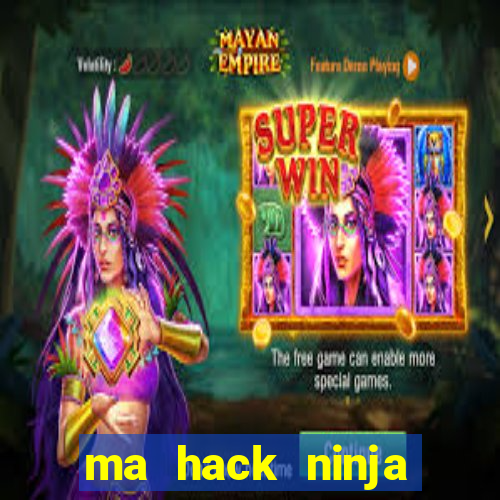 ma hack ninja school online