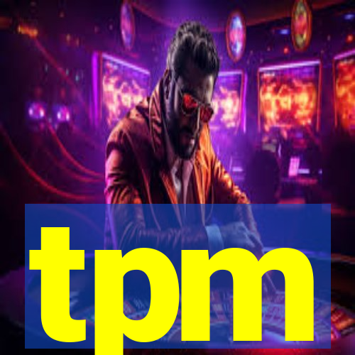 tpm