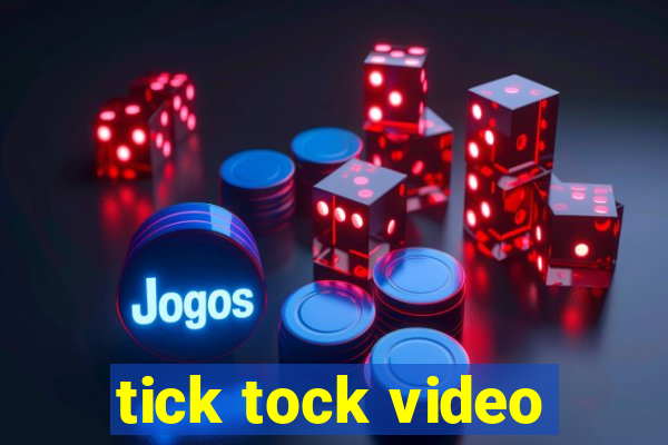 tick tock video