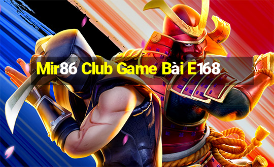 Mir86 Club Game Bài E168