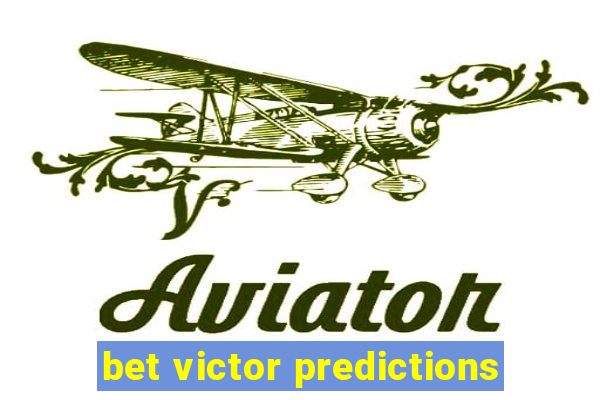 bet victor predictions