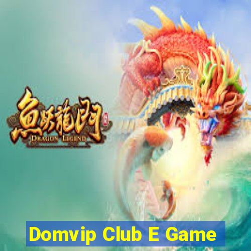 Domvip Club E Game