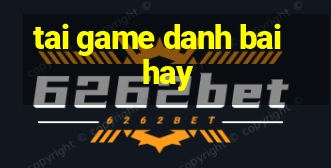 tai game danh bai hay