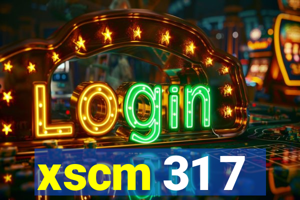 xscm 31 7