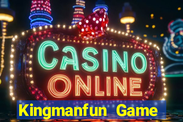 Kingmanfun Game Bài Miễn Phí