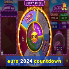 euro 2024 countdown