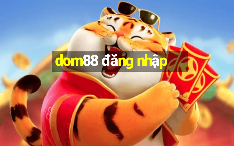 dom88 đăng nhập