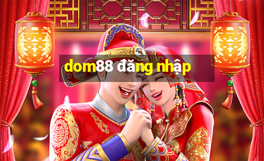 dom88 đăng nhập