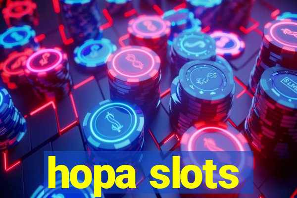 hopa slots