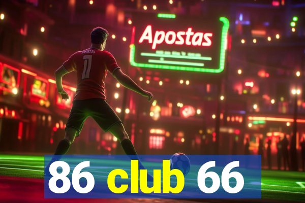 86 club 66