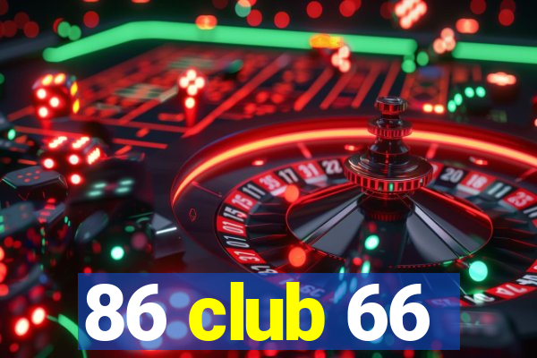 86 club 66