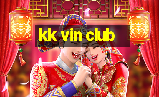 kk vin club