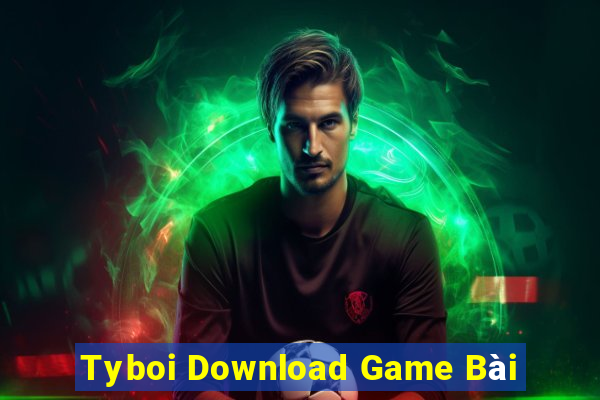 Tyboi Download Game Bài